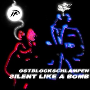 OSTBLOCKSCHLAMPEN SILENT LIKE A BOMB (MIXTAPE)