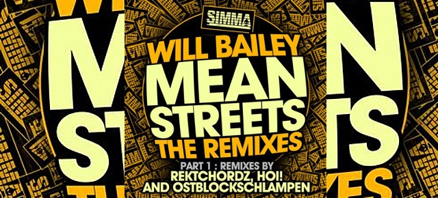 OUT NOW WILL BAILEY  MEAN STREETS  OSTBLOCKSCHLAMPEN REMIX  SIMMA REC.