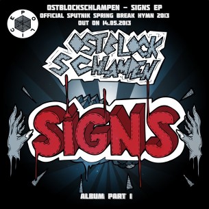 Hey guys our new EP is out now!

"Signs" is the offical hymn of one of the biggest festivals in germany called Sputnik Sptring Break and also one part of the new 4 Track EP by OStblockschlampen which contains the songs "Hey", "Slenderman", "Magma" and also the main track "Signs"!
Last year Steve Aoki released the offical SSB song on DIM MAK.
